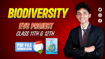 Biodiversity | EVS Project Class 11th And 12th | With PDF