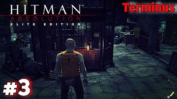 Hitman Absolution Gameplay Walkthrough Part 3 _ Terminus _ Mission 3