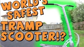 HOW TO BUILD A SAFE TRAMP SCOOTER + CLIPS HOW TO BUILD A SAFE TRAMP SCOOTER + CLIPS