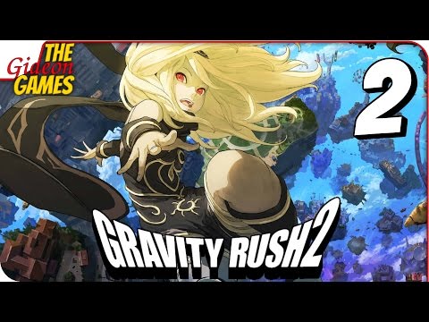 GRAVITY RUSH 2 ➤ Прохождение #2 ➤ ВПЕРЁД, КОРОЛЕВА ГРАВИТАЦИИ