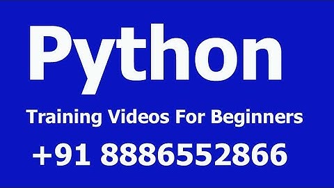 Python Training Videos for Beginners +91 8886552866