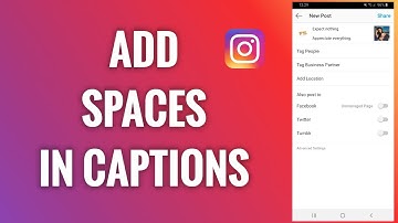 How To Add Spaces In Instagram Captions