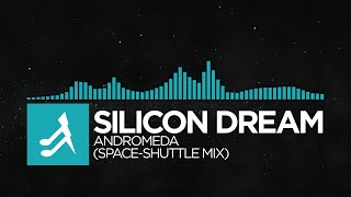 [Synthwave | Italo Disco] - Silicon Dream - Andromeda (Space-Shuttle Mix)