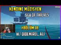 Kendine Müzisyen - Sea Of Thieves Oynuyor w/ OİD, Ali # Bölüm 18