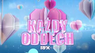 Video thumbnail of "DeKa - Każdy Oddech Twój (RFX REMIX) 2023"