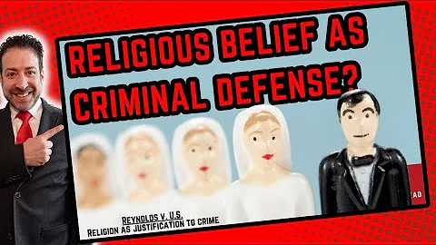 Can Religious Duty be a Criminal Defense? Landmark Case of Reynolds v. U.S.