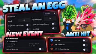 🔥 BEST STEAL AN EGG SCRIPT | AUTO STEAL + 2 MODES + ANTI HIT + FLY!