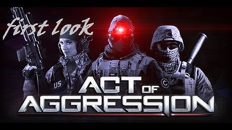 Act of Aggression: First Look