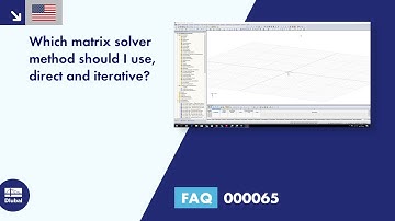 FAQ 000065 | Which matrix solver method should I use, direct or iterative?