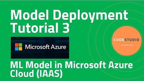 Model Deployment Tutorial 3 - ML Model in Microsoft Azure Cloud (IAAS)