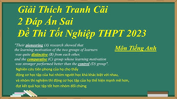 Giải Thích Tranh Cãi 2 Đáp Án Sai Đề Thi Tốt Nghiệp THPT 2023 Môn Tiếng Anh