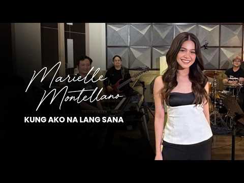 Kung Ako Na Lang Sana | Marielle Montellano Music
