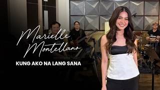Kung Ako Na Lang Sana | Marielle Montellano Music