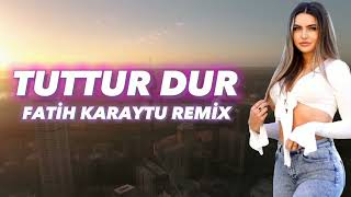 Tuttur Dur - Akmal (Fatih Karaytu Remix) Yeni 2023 Resimi