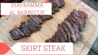 DIAFRAMMA (SKIRT STEAK) al Barbecue - LOW&SLOW O FLIP&BRUSH?