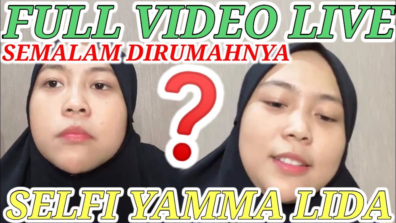 FULL VIDEO LIVE ‼️SELFI YAMMA LIDA SEMALAM || SEBELUM BERANGKAT KE PAPUA BARAT ⁉️