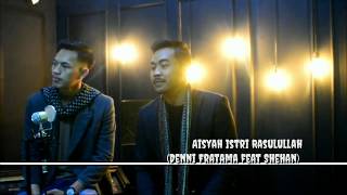Download Lagu Sayyidah Aisyah Istri Rasulullah (Cover) - Denni Fratama feat Shehan Yugo Download Lagu Sayyidah Aisyah Istri Rasulullah (Cover) - Denni Fratama feat Shehan Yugo