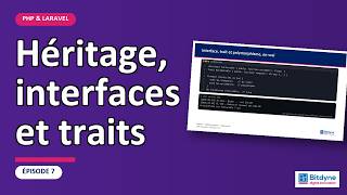 PHP & Laravel (7/12) — Héritage, interfaces et traits