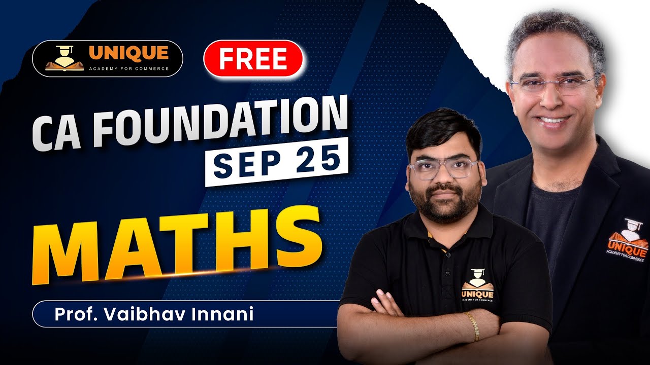 CA Foundation | Maths | Lesson 5 - Lec 2 | Sep 25 | Prof. Vaibhav ...