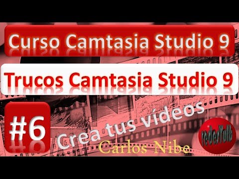 Cómo editar mejor con Camtasia Studio 9. #6
