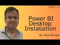 PART 3 - How to Install Power BI Desktop