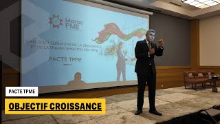 Maroc PME présente le PACTE TPME pour accélérer la croissance des entreprises