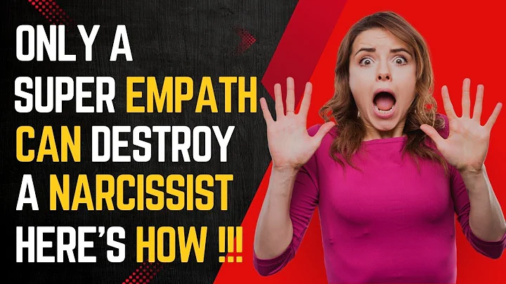 only A Super Empath Can Destroy A Narcissist Here's How |npd |Narcissism |Sex