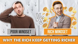 DON'T Stay POOR! Rich VS Poor MINDSET- 13 HABITS- Why the RICH Keep Getting RICHER!