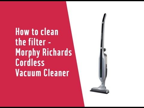 How to clean the filter - Morphy Richards 732008 Cordless Vacuum Cleaner (4619837)