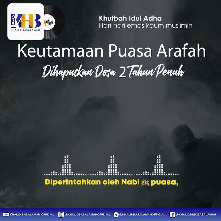 Keutamaan Puasa Arafah - Khalid Basalamah