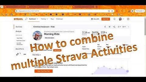 How to combine multiple Strava Activities into one