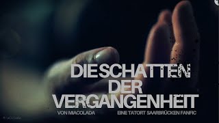 Tatort Saarbrücken Die Schatten Der Vergangenheit Fanfic Trailer