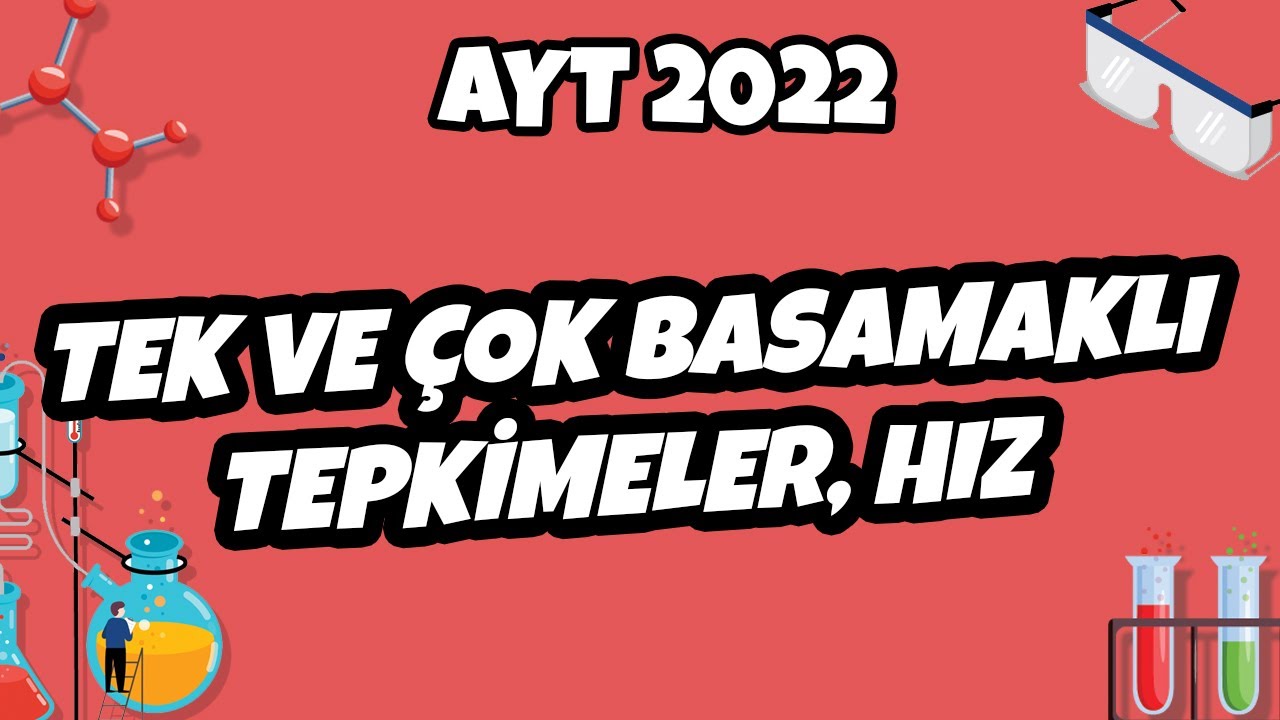 Tek ve Çok Basamaklı Tepkimeler ve Hız | AYT Kimya 2022 #hedefekoş