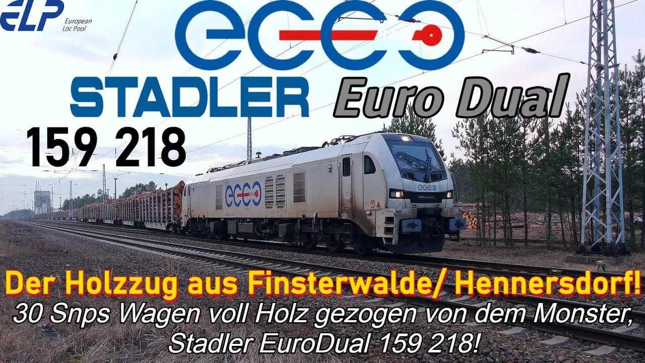 Das Monster Stadler EuroDual 159 218 von ECCO Rail am Holzzug mit 30 Snps Wagen in Finsterwalde!