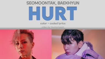 SEOMOONTAK (서문탁) & BAEKHYUN (백현) - Hurt Lyrics (Color-Coded Han-Rom-Eng)