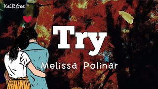 Try | by Melissa Polinar | KeiRGee Lyrics Video