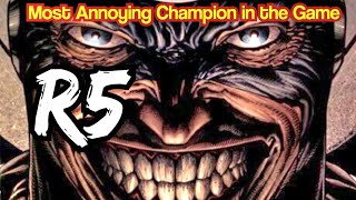 I R5ed - Most Annoying Champion in the Game