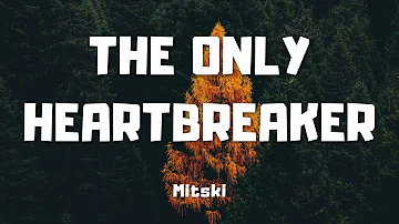 Mitski - The Only Heartbreaker (Lyrics)