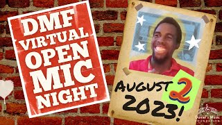 DMF Virtual Open Mic Night on August 2, 2023