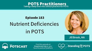 The POTScast E183: Nutrient Deficiencies in POTS with Nutritionist Jill Brook