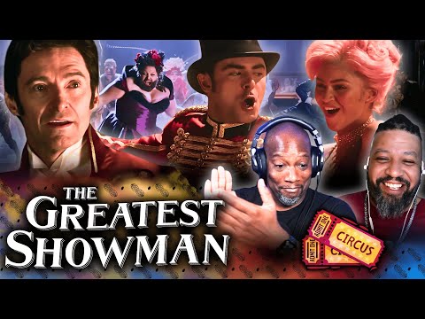 Two Guys Watching - THE GREATEST SHOWMAN - First Time Watching