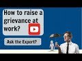 What are grievances and how to raise a grievance? Ask the Expert.