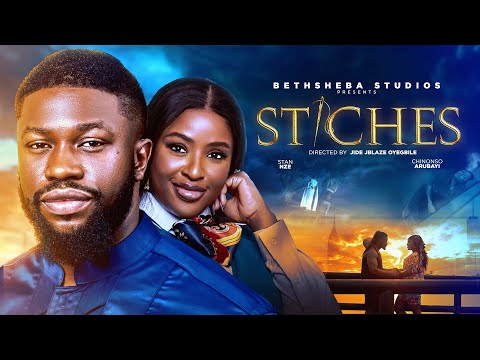 STITCHES (2026 Full Movie)| Stan Nze & Chinonso Arubayi | One Momment that Changed Everything