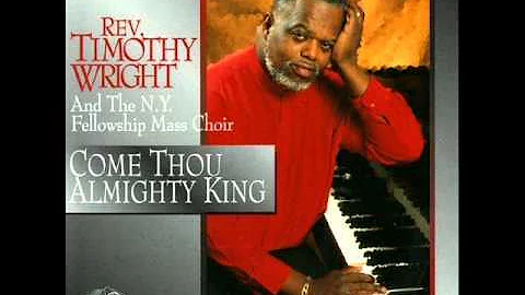 "Come Thou Almighty King" (1994) Rev. Timothy Wright & the NY Fellowship Mass Choir