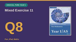 Edexcel Pure Year 1 Mixed Exercise 11 Question 8 — full working