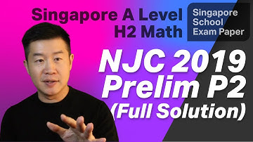 NJC 2019 A Level H2 Math 9758 Prelim Exam Paper 2