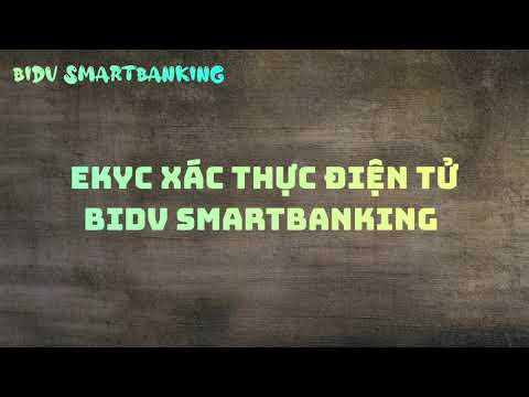 EKYC - Mở tài khoản BIDV Online không cần ra ngân hàng qua BIDV Smartbanking | BankStation | Foci