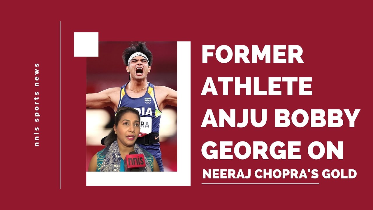 Former Athlete Anju Bobby George On Neeraj Chopra's Gold - YouTube
