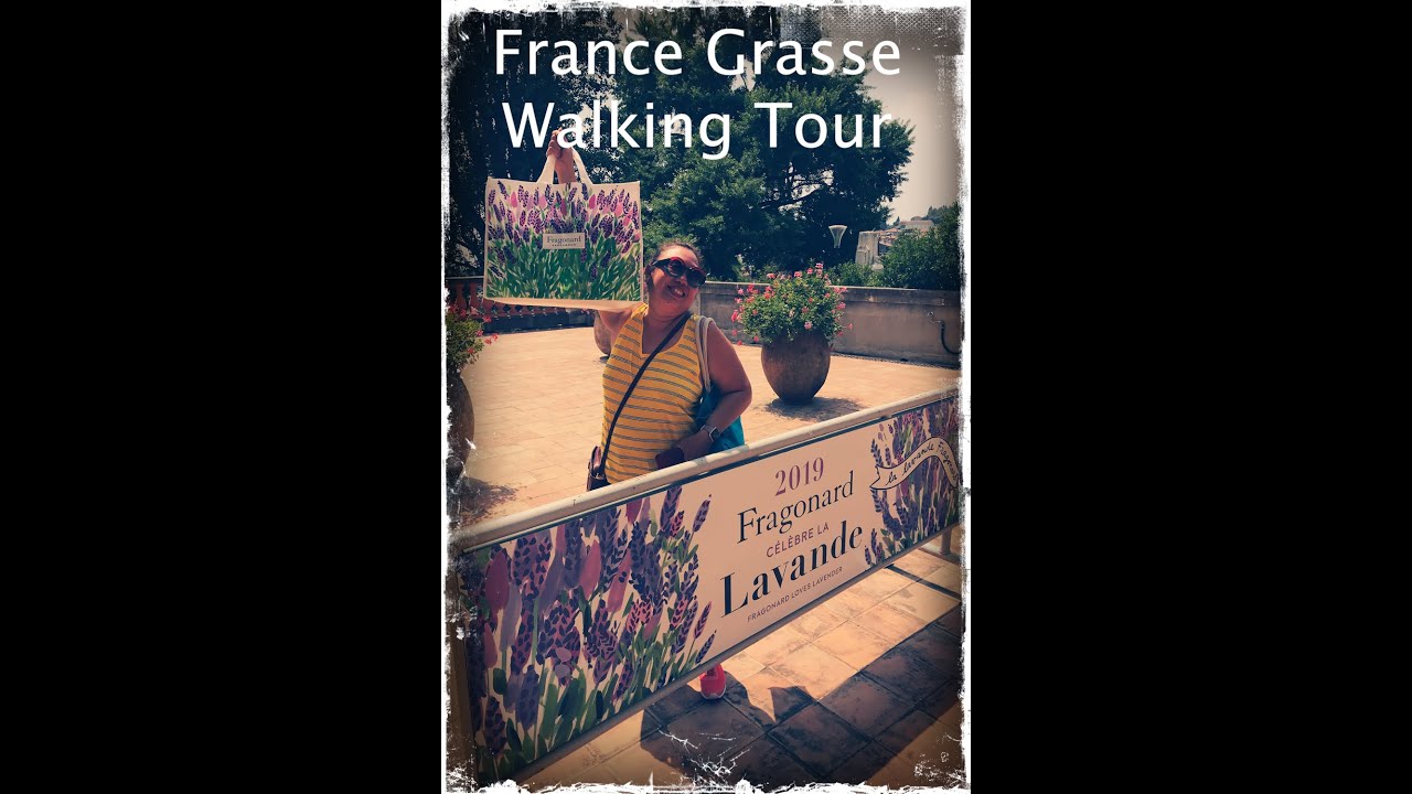France Grasse - A Walking Tour