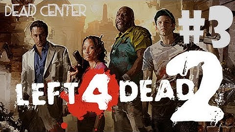 Left 4 Dead 2: Dead Center Part 3 - Mall - PC Gameplay